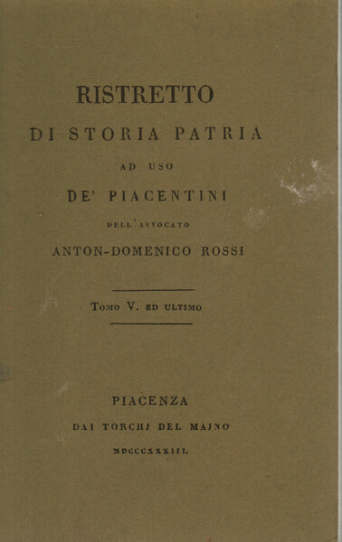 Ristretto di storia patria ad uso de' piacentini. Tomo V …