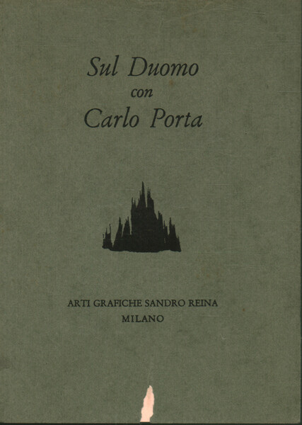 Sul Duomo con Carlo Porta. Lettera a Tommaso Grossi