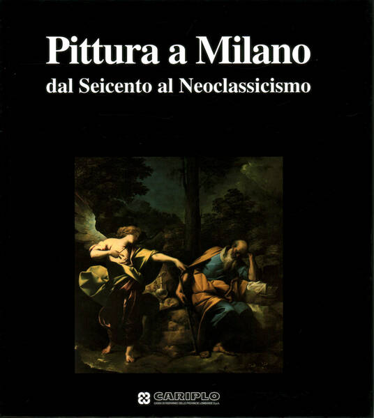 Pittura a Milano dal Seicento al Neoclassicismo