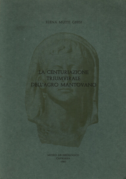 La centurazione triumvirale dell'agro mantovano