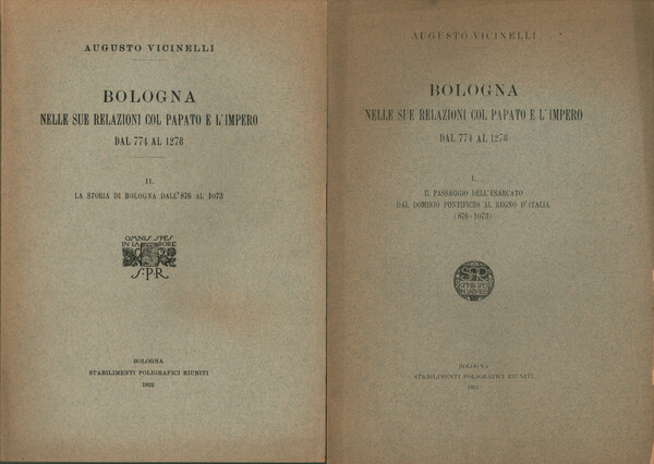 Bologna nelle sue relazioni col Papato e l'Impero dal 774 …