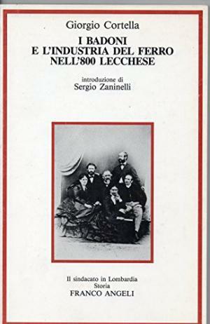 I badoni e l'industria del ferro 800 lecchese
