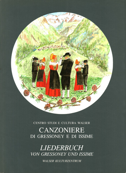 Canzoniere di Gressoney e di Issime / Liederbuch von Gressoney …