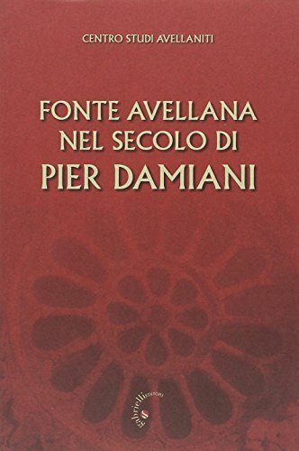 Fonte avelliana nel secolo di Pier Damiani