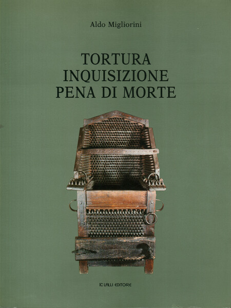 Tortura, inquisizione, pena di morte