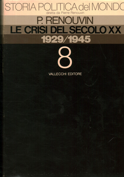 Le crisi del secolo XX. 2 Dal 1929 al 1945