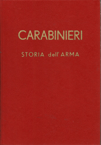 Carabinieri. Storia dell'Arma 1814