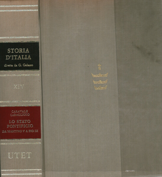 Storia d'Italia. Lo Stato pontificio da Martino V a Pio …