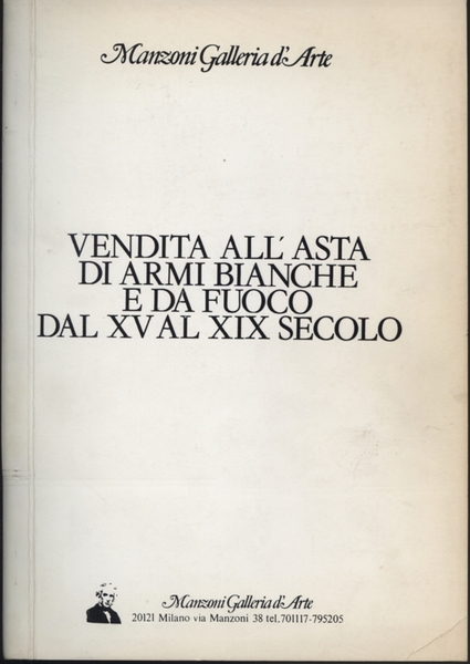 Vendita all'asta di armi bianche e da fuoco dal XV …