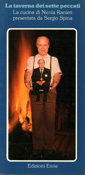La taverna dei sette peccati. La cucina di Nicola Ranieri …