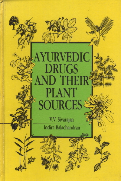 Ayurvedic drugs and their plant sources