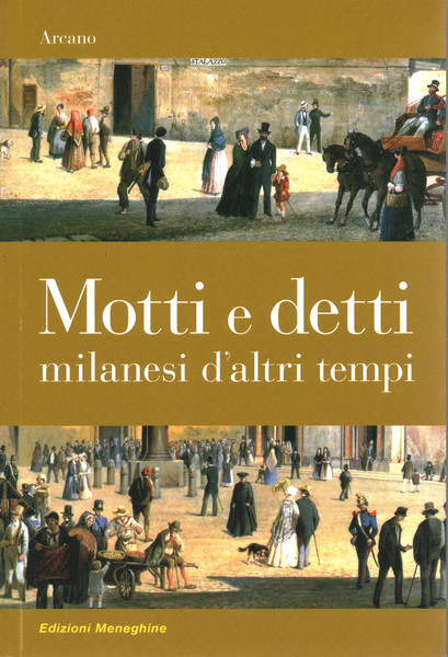 Motti e detti milanesi d'altri tempi