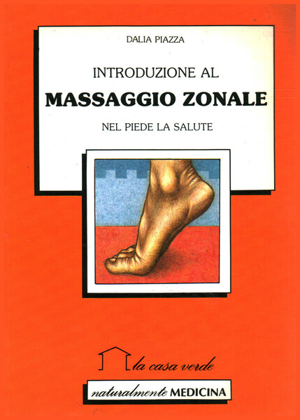 Introduzione al massaggio zonale: nel piede la salute