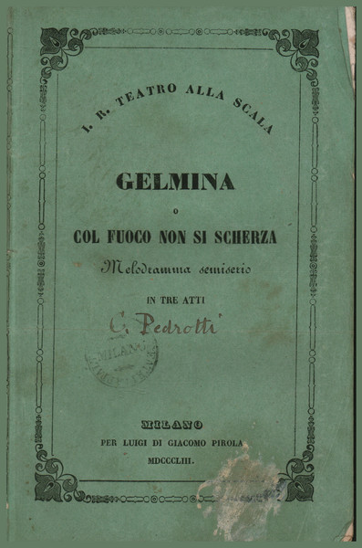 Gelmina o Col fuoco non si scherza, melodramma semiserio in …
