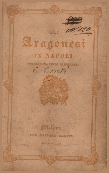 Gli Aragonesi in Napoli, melodramma buffo in due atti da …