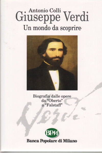 Giuseppe Verdi: un mondo da scoprire