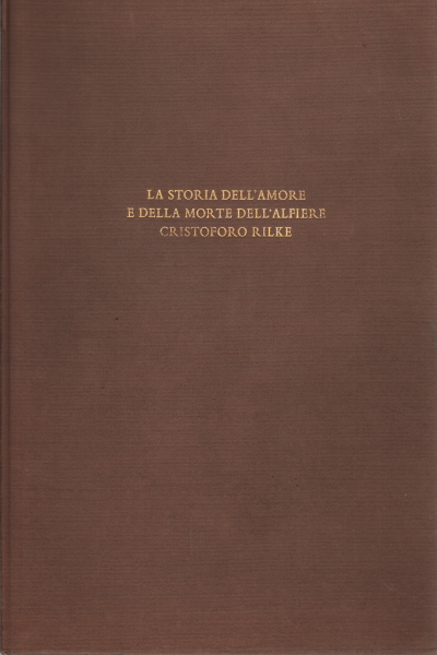La storia dell'amore e della morte dell'alfiere Cristoforo Rilke