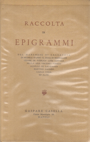 Raccolta di epigrammi del Marchese di Caccavone et al.