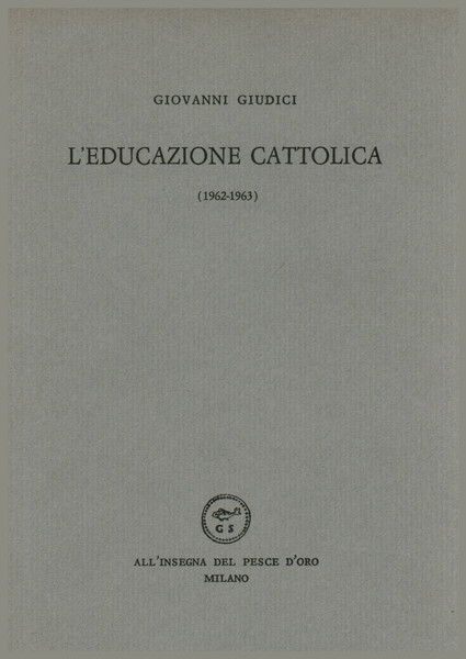 L'educazione cattolica (1962-1963)