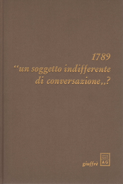 1789 un soggetto indifferente di conversazione?