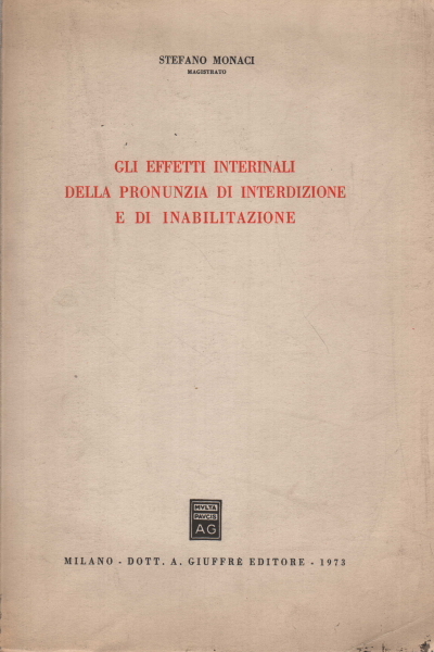 Gli effetti interinali della pronunzia di interdizione e di inabilitazione