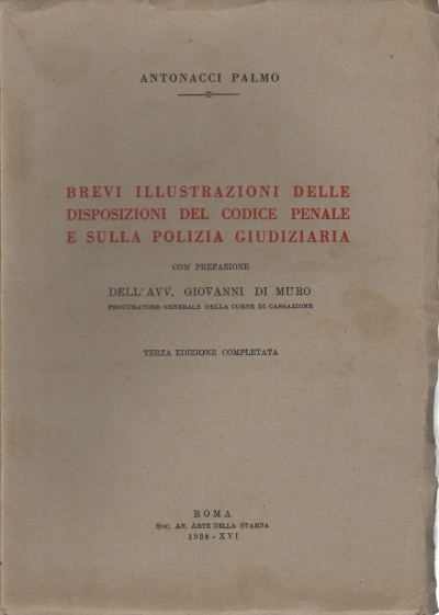 Brevi illustrazioni delle disposizioni del Codice Penale e sulla Polizia …