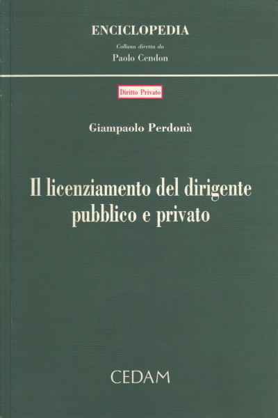Il licenziamento del dirigente pubblico e privato