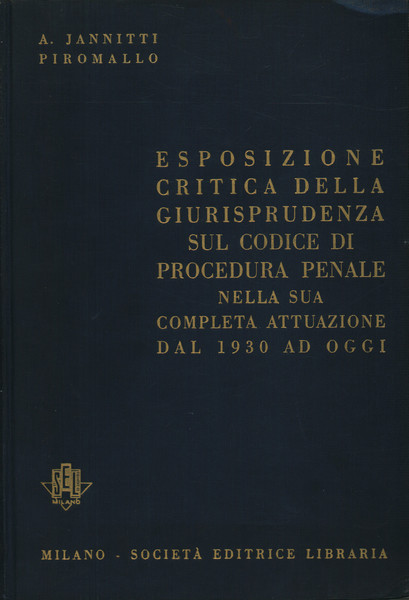 Esposizione critica della giurisprudenza sul codice di procedura penale nella …