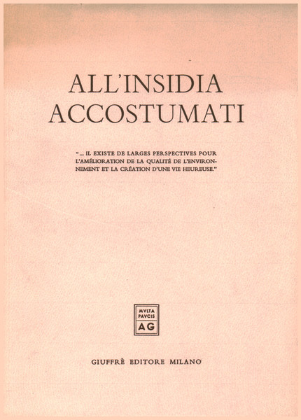 All'insidia accostumati