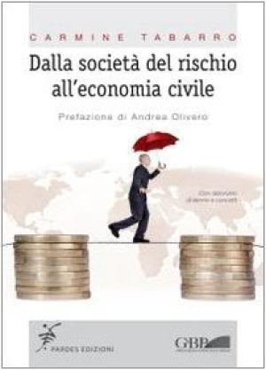 Dalla società del rischio all'economia civile