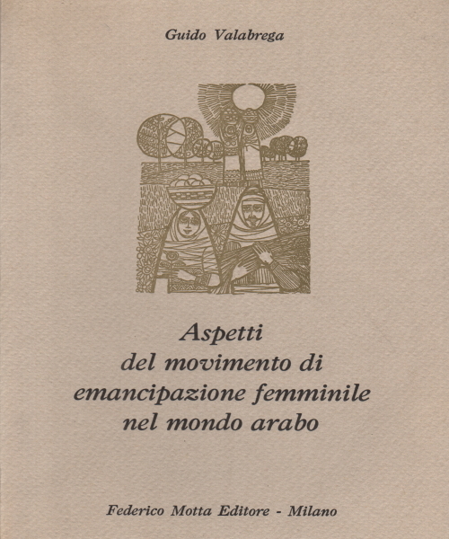 Aspetti del movimento di emancipazione femminile nel mondo arabo