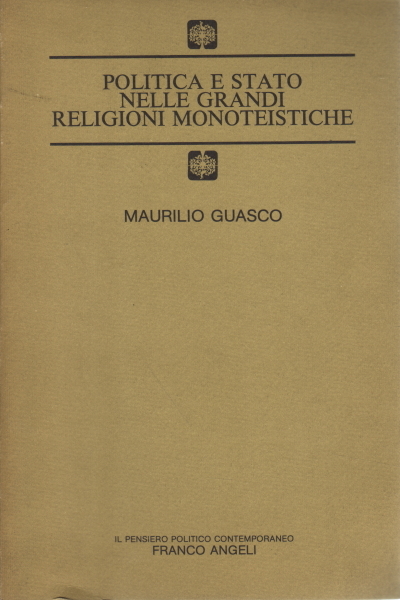 Politica e Stato nelle grandi religioni monoteistiche