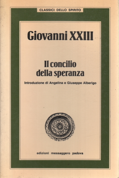 Giovanni XXIII. Il concilio della speranza