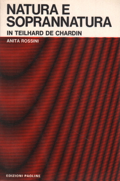 Natura e soprannatura in Teilhard de Chardin