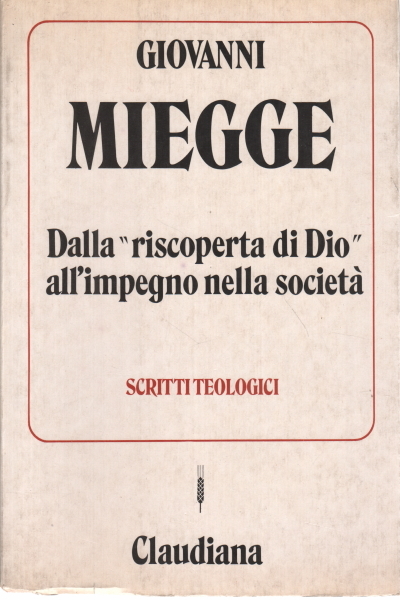 Dalla riscoperta di Dio all'impegno nella società