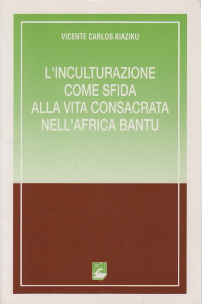 L'inculturazione come sfida alla vita consacrata nell'Africa Bantu