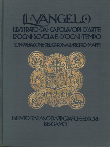 Il Vangelo illustrato dai capolavori d'arte d'ogni scuola e d'ogni …