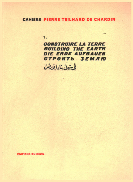 Construire la terre. Building the earth. Die Erde Aufbauen