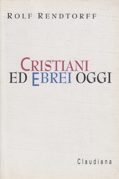 Cristiani ed ebrei oggi