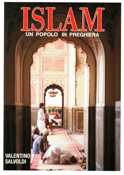 Islam. Un popolo in preghiera