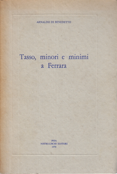 Tasso, minori e minimi a Ferrara