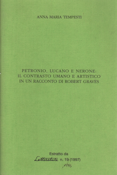 Petronio, Lucano e Nerone: il contrasto umano e artistico in …