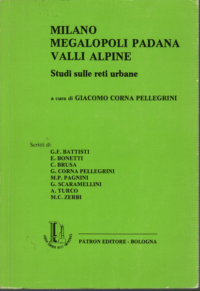 Milano Megalopoli padana Valli alpine