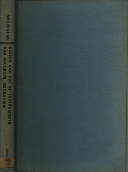 The design and use of instruments and accurate mechanism