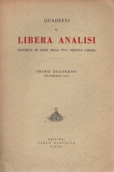 Quaderni di libera analisi. Primo quaderno, novembre 1954