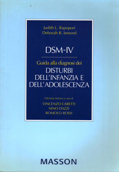 DSM-IV. Guida alla diagnosi dei disturbi dell'infanzia e dell'adolescenza