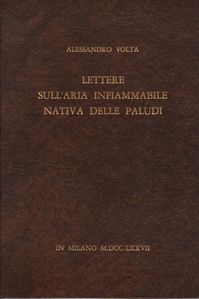 Lettere sull'aria infiammabile nativa delle paludi
