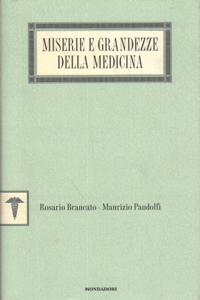 Miserie e grandezze della medicina