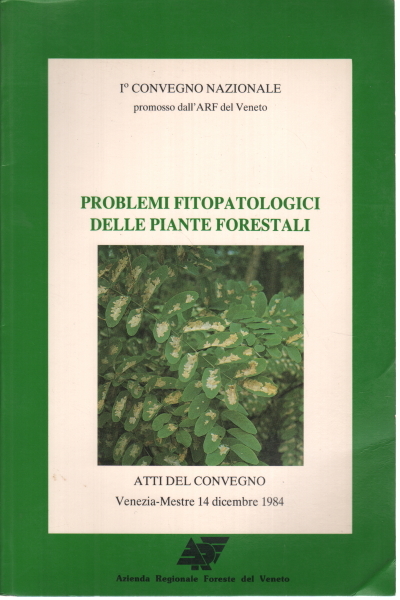 Problemi fitopatologici delle piante forestali