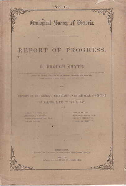 Geological Survey of Victoria. Report of progress, by Brough Smyth …